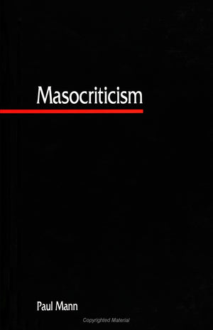 Masocriticism (Suny Series in Postmodern Culture),Used