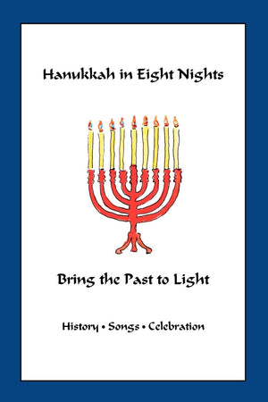 Hanukkah in Eight Nights: Bring the Past to Light,Used