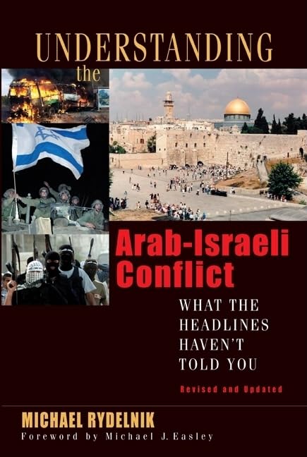 Understanding the ArabIsraeli Conflict: What the Headlines Haven't Told You,Used