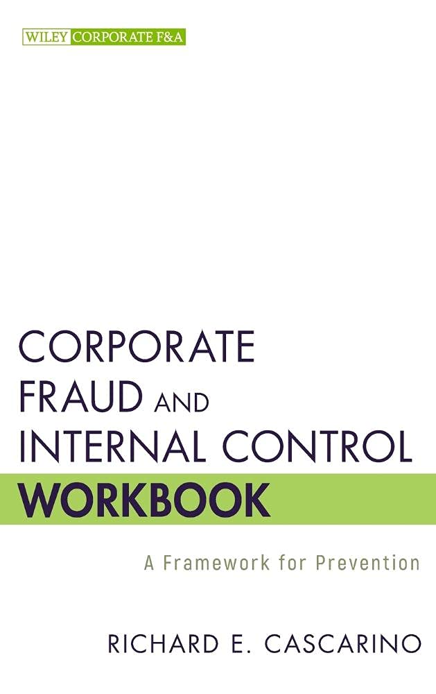 Corporate Fraud And Internal Control Workbook: A Framework For Prevention,Used