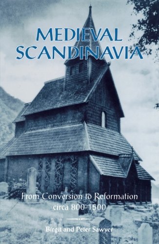 Medieval Scandinavia: From Conversion to Reformation, circa 8001500 (Volume 17) (The Nordic Series),New