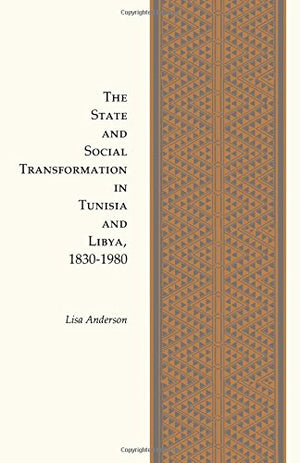 The State and Social Transformation in Tunisia and Libya, 18301980 (Princeton Studies on the Near East),Used