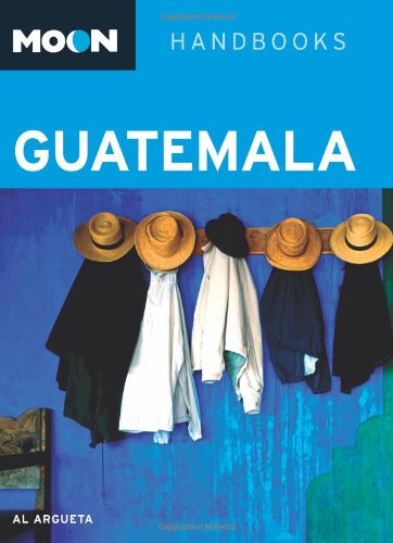 Moon Guatemala (Moon Handbooks),Used