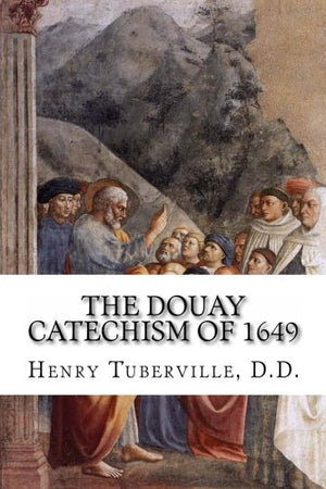 The Douay Catechism of 1649,Used