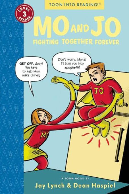 Mo and Jo Fighting Together Forever: Toon Books Level 3,Used