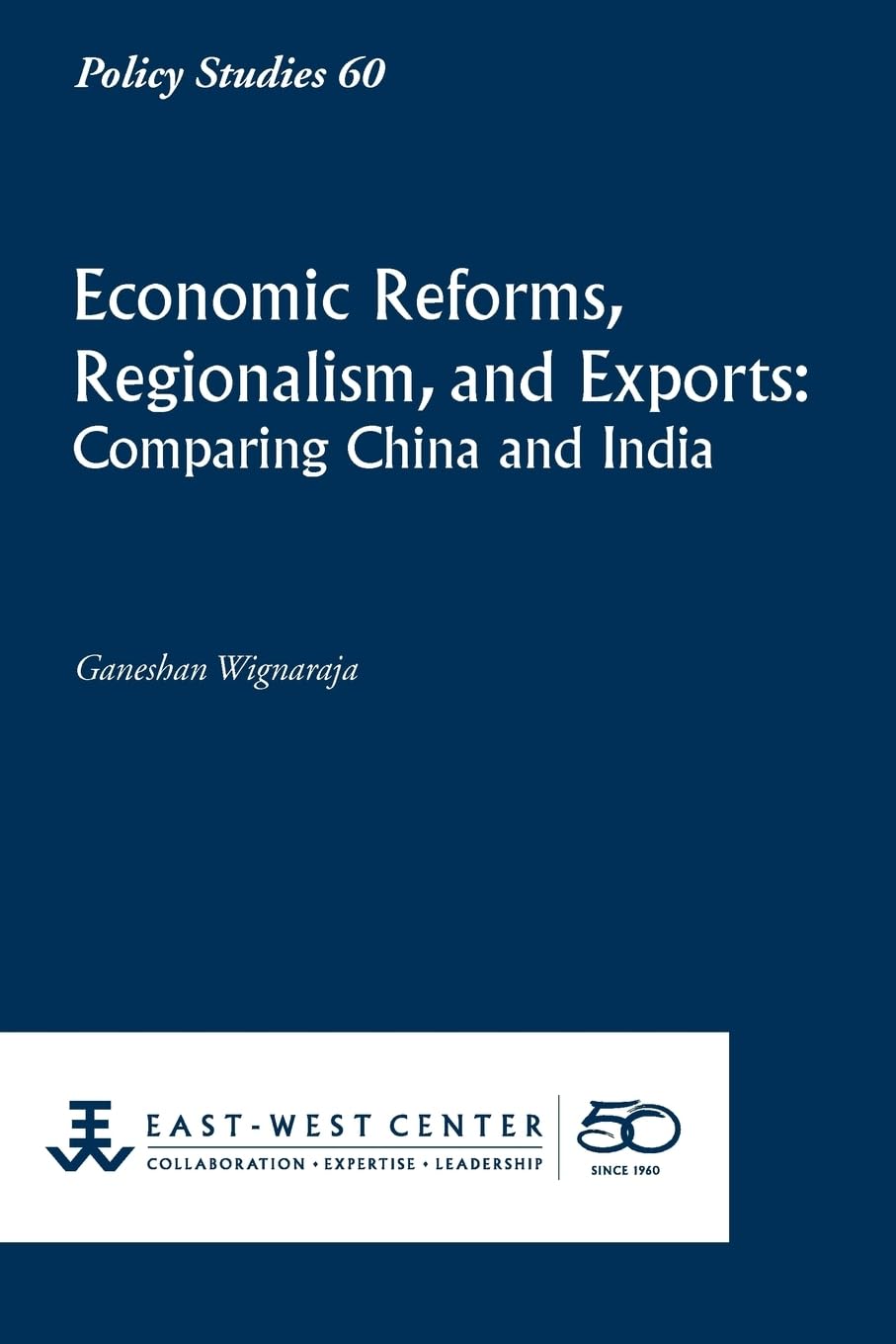 Economic Reforms, Regionalism, And Exports: Comparing China And India (Policy Studies (Eastwest Center Washington)),Used