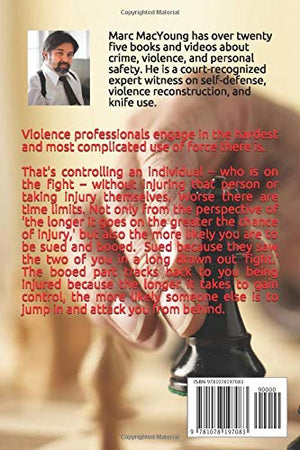 A Professionals Guide to Ending Violence Quickly: How Bouncers, Bodyguards, and Other Security Professionals Handle Ugly Situati,Used