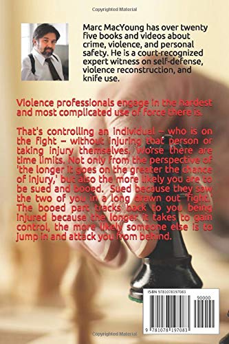 A Professionals Guide to Ending Violence Quickly: How Bouncers, Bodyguards, and Other Security Professionals Handle Ugly Situati,Used