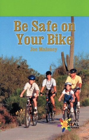 Be Safe on Your Bike (Rosen Real Readers),Used