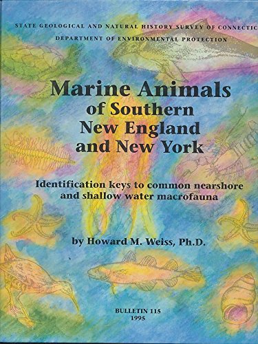 Marine Animals Of Southern New England And New York: Identification Keys To Common Nearshore And Shallow Water Macrofauna (Bulle-used