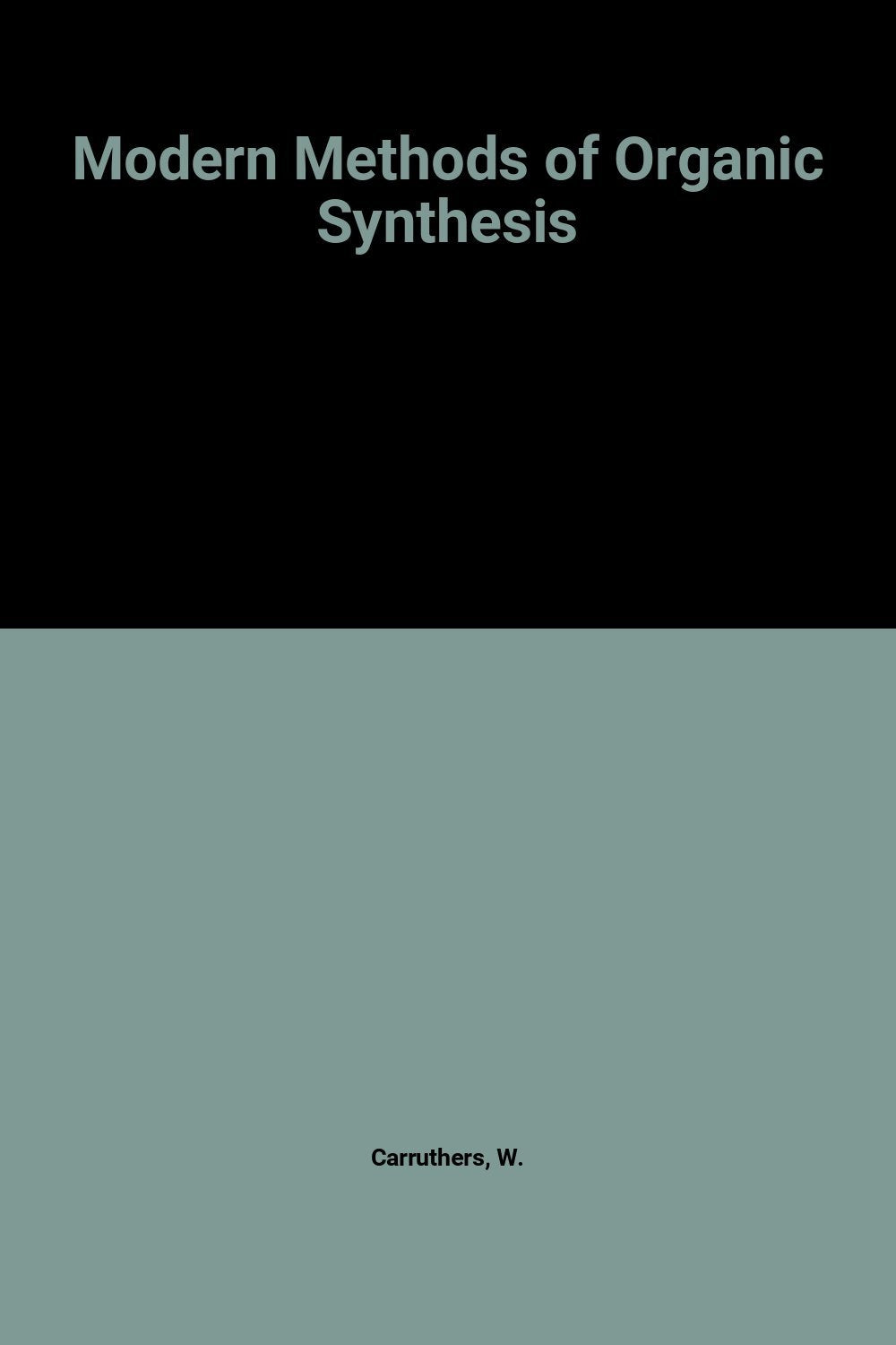 Modern Methods of Organic Synthesis (Cambridge Texts in Chemistry and Biochemistry),Used