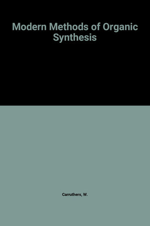 Modern Methods of Organic Synthesis (Cambridge Texts in Chemistry and Biochemistry),Used