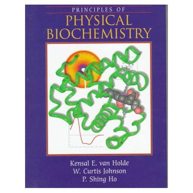 Principles of Physical Biochemistry,Used