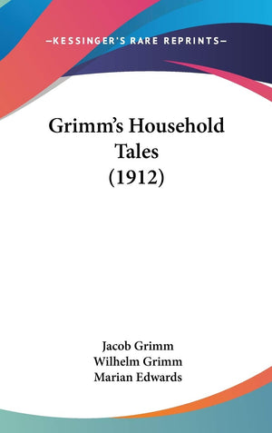 Grimm'S Household Tales (1912),New