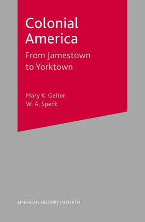 Colonial America: From Jamestown to Yorktown,Used
