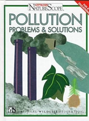 Pollution Problems & Solutions (Ranger Rick's Naturescope),Used