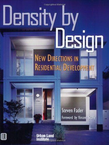 Density By Design: New Directions In Residential Development,New