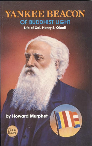 Yankee Beacon of Buddhist Light: Life of Col. Henry S. Olcott (Quest Book),Used