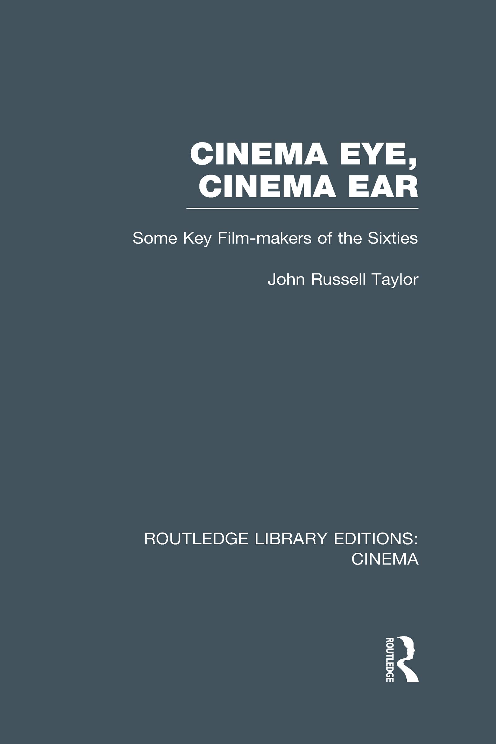 Cinema Eye, Cinema Ear: Some Key Filmmakers of the Sixties,Used