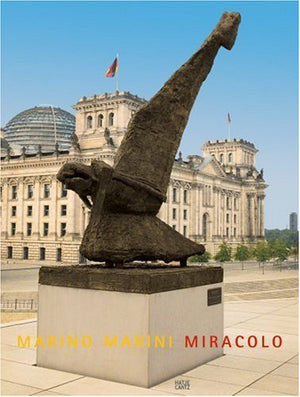 Marino Marini: Miracolo: Sculptures, Works On Paper, Photographs,Used
