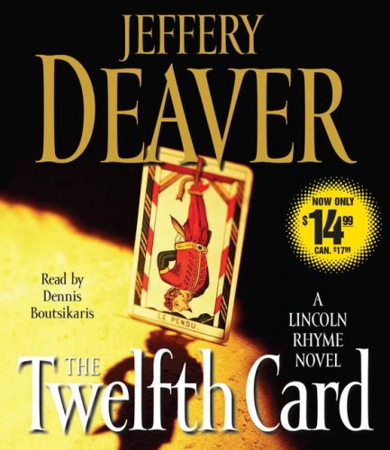 The Twelfth Card: A Lincoln Rhyme Novel,Used