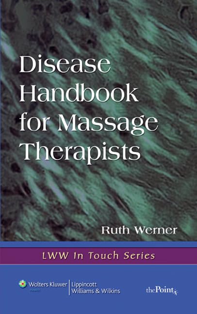 Disease Handbook for Massage Therapists (LWW in Touch Series),Used