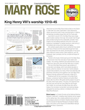 Mary Rose  King Henry Viii'S Warship 151045: Insights Into The Construction, Operation, Rescue And Restoration Of A Great Tudo
