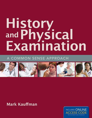 History and Physical Examination: A Common Sense Approach: A Common Sense Approach,Used