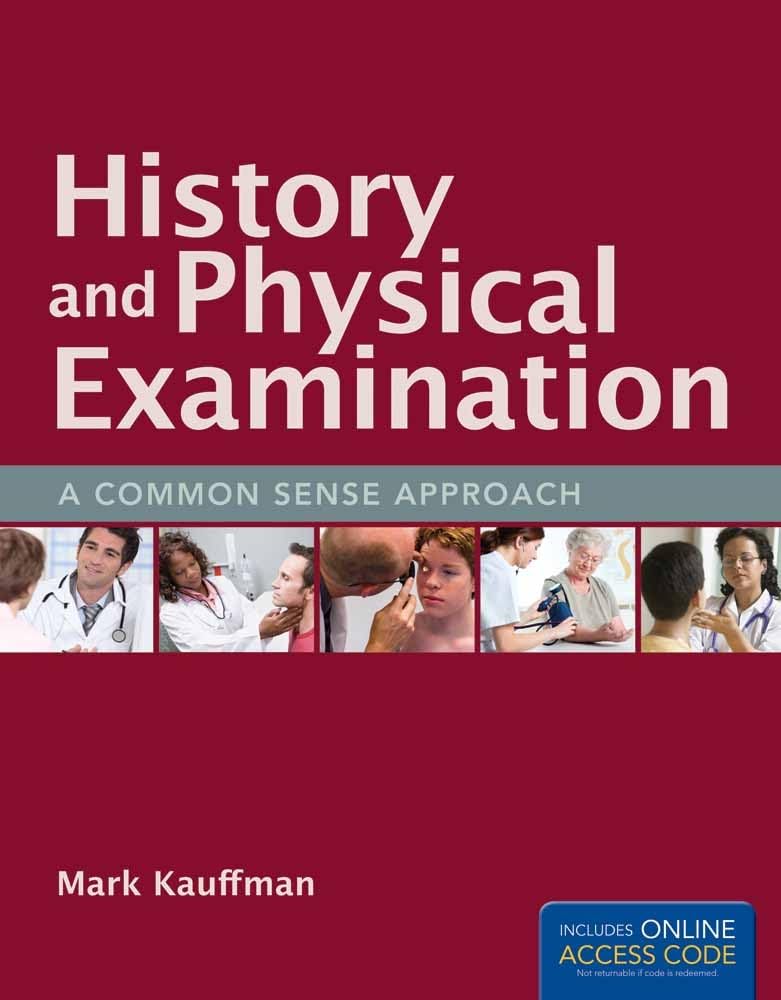 History and Physical Examination: A Common Sense Approach: A Common Sense Approach,Used