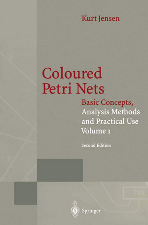 Coloured Petri Nets: Basic Concepts, Analysis Methods and Practical Use. Volume 1 (Monographs in Theoretical Computer Science. A,Used
