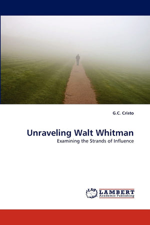 Unraveling Walt Whitman: Examining the Strands of Influence,Used