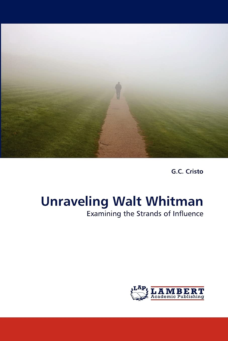 Unraveling Walt Whitman: Examining the Strands of Influence,Used