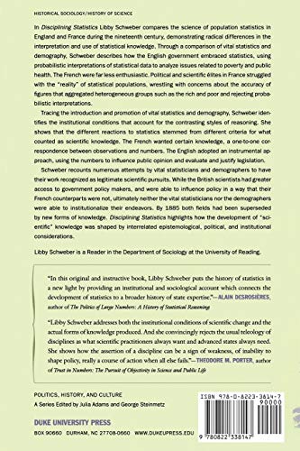 Disciplining Statistics: Demography And Vital Statistics In France And England, 18301885 (Politics, History, And Culture)