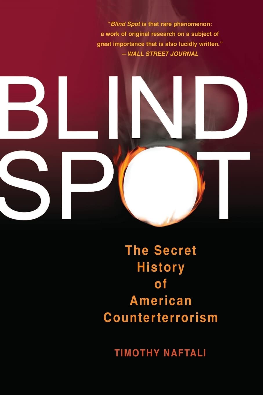 Blind Spot: The Secret History Of American Counterterrorism
