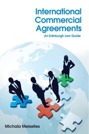 International Commercial Agreements: An Edinburgh Law Guide,Used