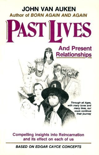 Past Lives and Present Relationships,New