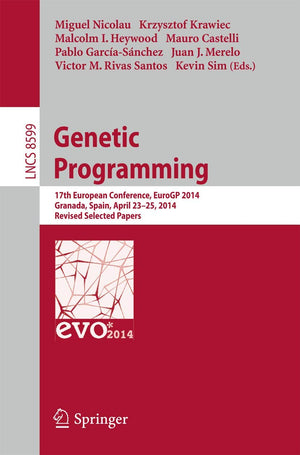 Genetic Programming: 17th European Conference, EuroGP 2014, Granada, Spain, April 2325, 2014, Revised Selected Papers (Lecture ,Used