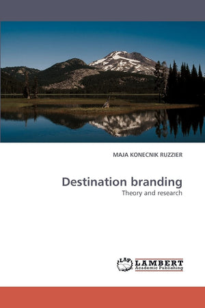 Destination branding: Theory and research,Used