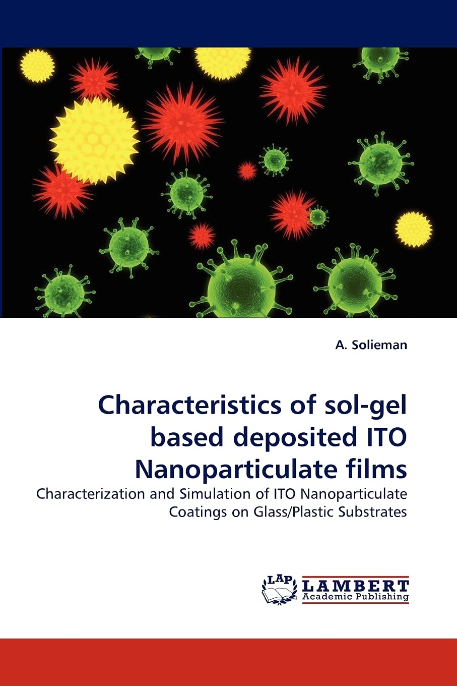 Characteristics of solgel based deposited ITO Nanoparticulate films: Characterization and Simulation of ITO Nanoparticulate Coa,Used