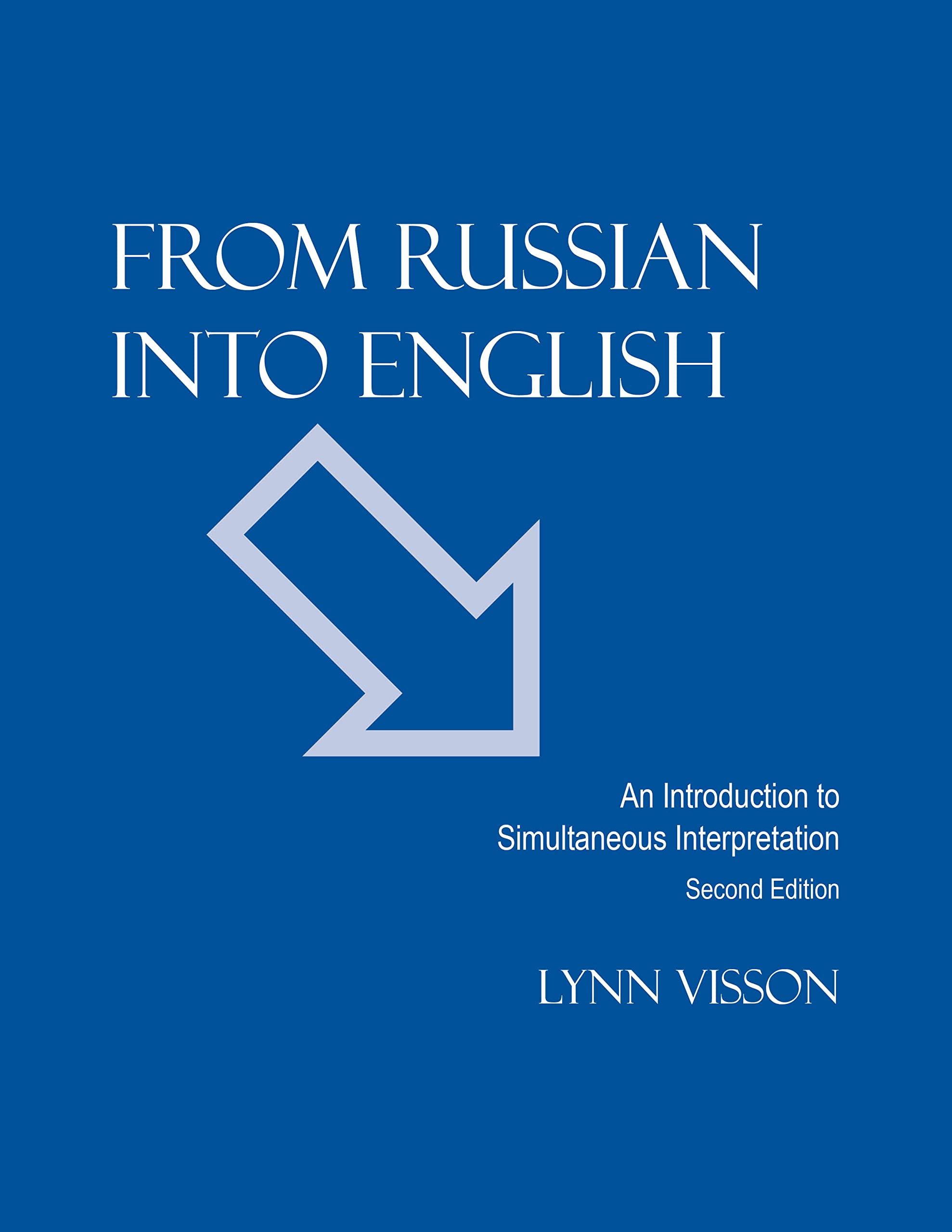 From Russian Into English: An Introduction to Simultaneous Interpretation (Russian Edition),Used