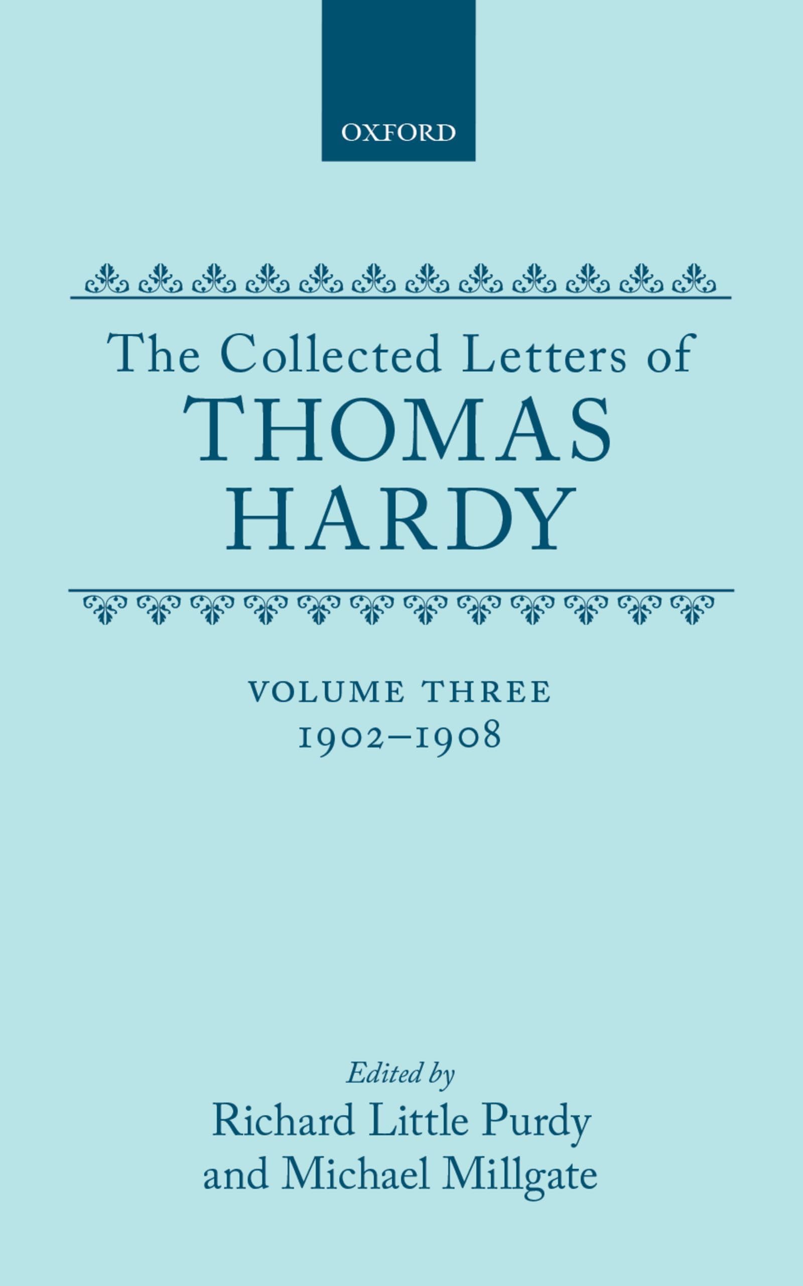 The Collected Letters of Thomas Hardy, Vol. 3: 19021908,Used