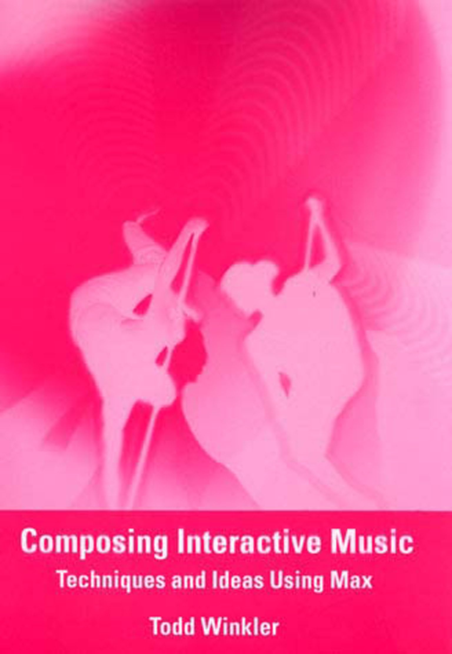 Composing Interactive Music: Techniques and Ideas Using Max,Used