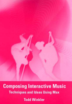 Composing Interactive Music: Techniques and Ideas Using Max,Used