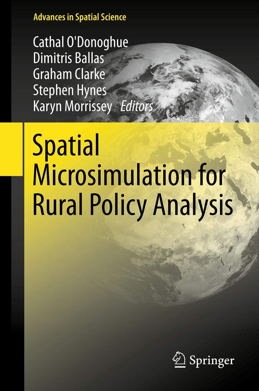 Spatial Microsimulation for Rural Policy Analysis (Advances in Spatial Science),New
