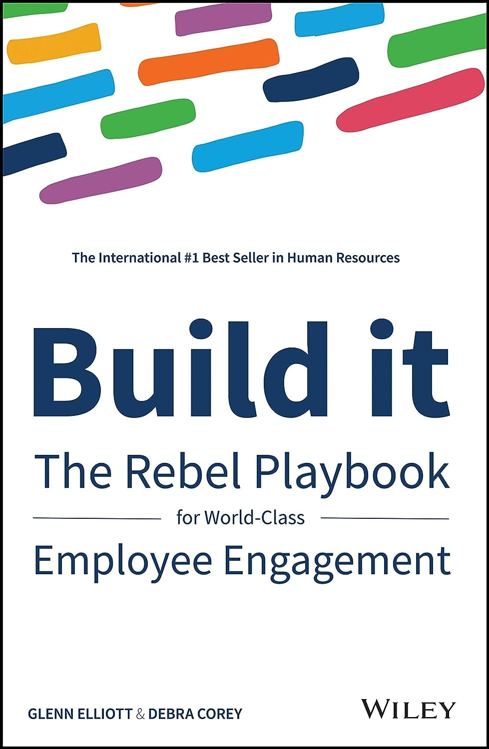 Build It: The Rebel Playbook for WorldClass Employee Engagement,Used