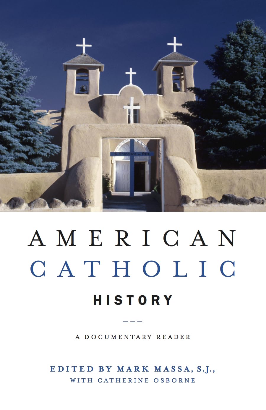 American Catholic History: A Documentary Reader,New