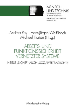 Arbeits und Funktionssicherheit vernetzter Systeme: Heit sicher auch sozialvertrglich? (Sozialvertrgliche Technikgestaltung, Ma,Used