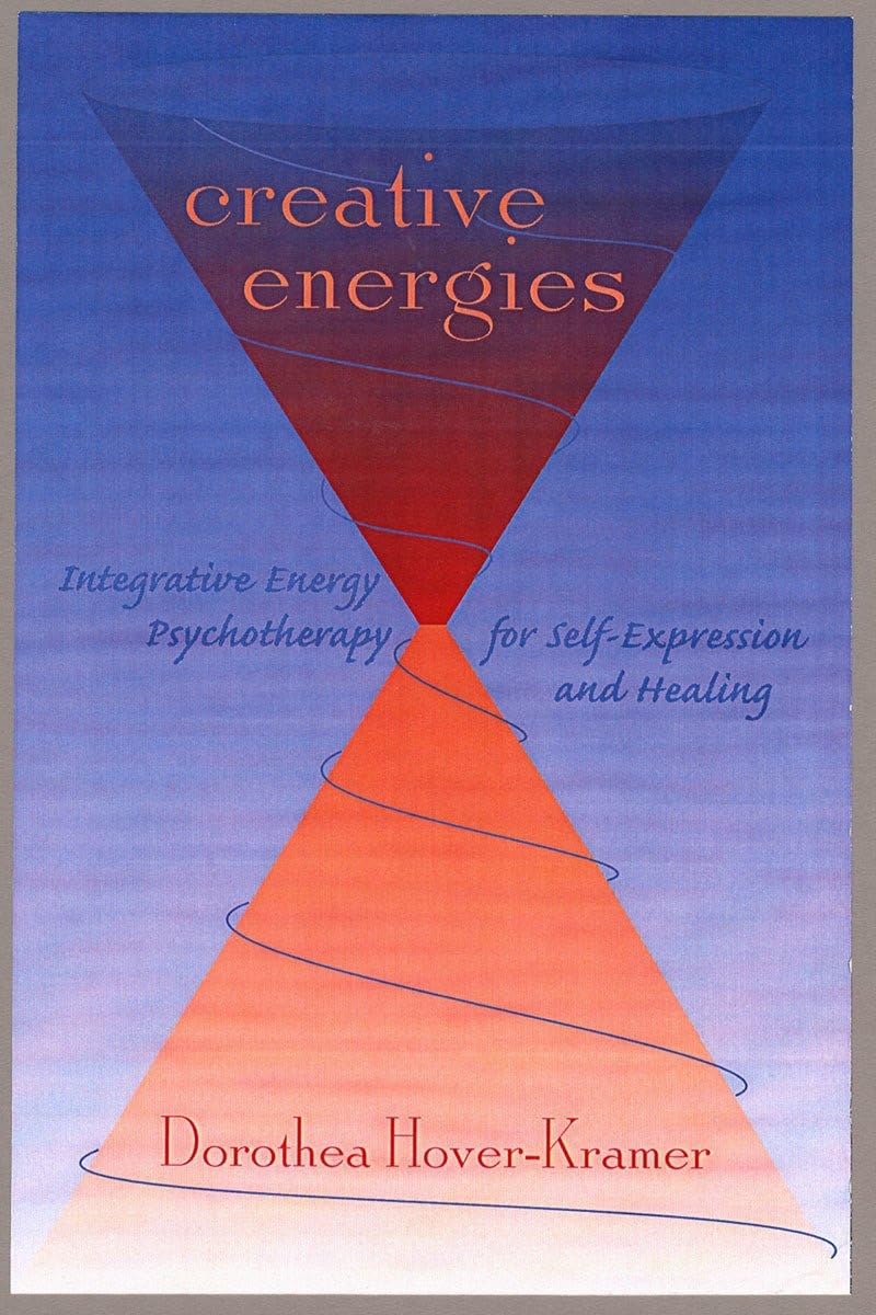 Creative Energies: Integrative Energy Psychotherapy for SelfExpression and Healing (Norton Energy Psychology),Used