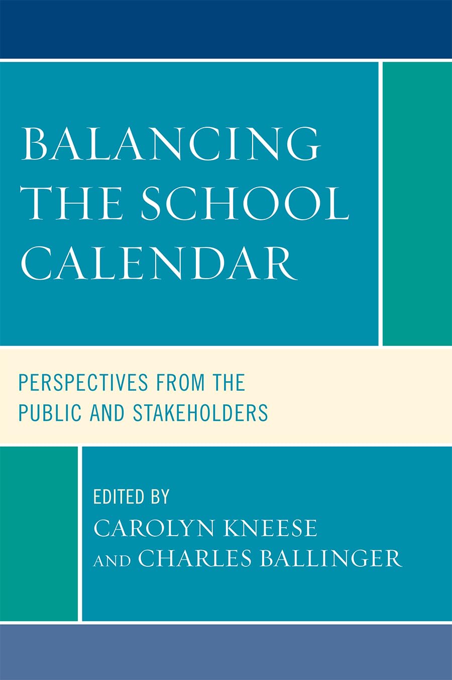 Balancing the School Calendar: Perspectives from the Public and Stakeholders,Used