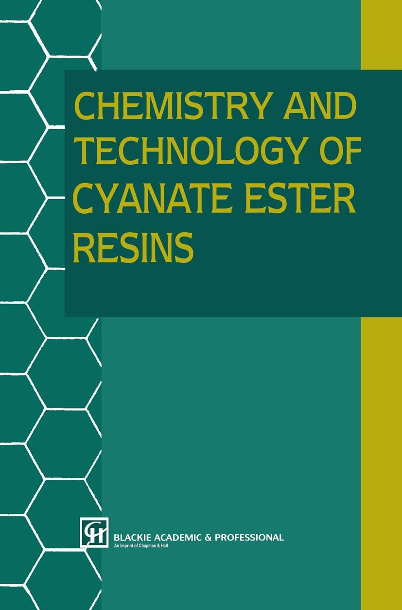 Chemistry and Technology of Cyanate Ester Resins,Used